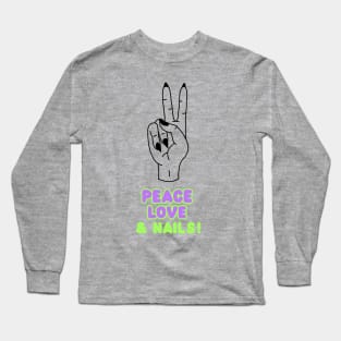 Peace Love and Nails Nail Tech Nail Love Long Sleeve T-Shirt